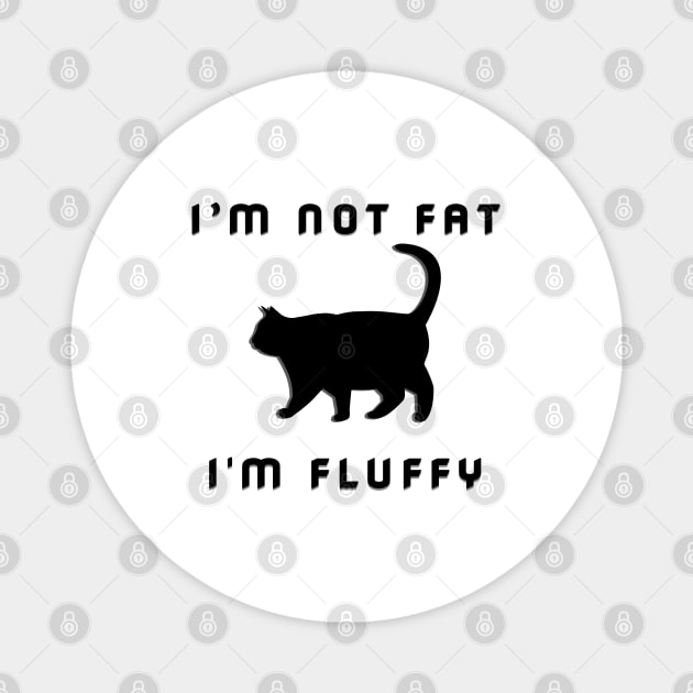 Funny Fat Cat Saying I'm Not Fat I'm Fluffy Magnet by Synithia Vanetta Williams